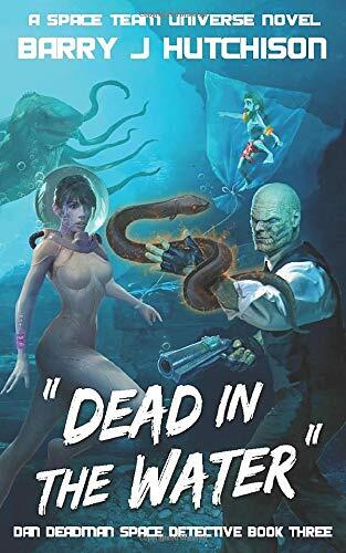 Dead in the Water: A Space Team Universe Novel