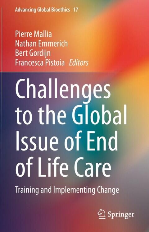 Challenges to the Global Issue of End of Life Care: Training and Implementing Change