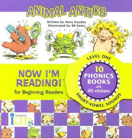 Now I'm Reading!: Level 1- Animal Antics