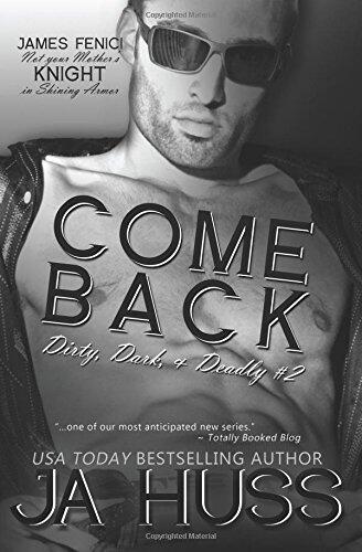 Come Back: Dirty, Dark, and Deadly (Volume 2)
