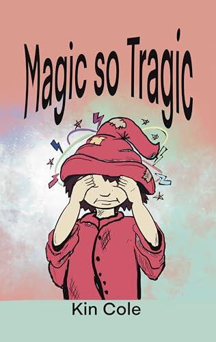 Magic so Tragic