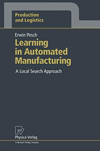 Learning in Automated Manufacturing: A Local Search Approach