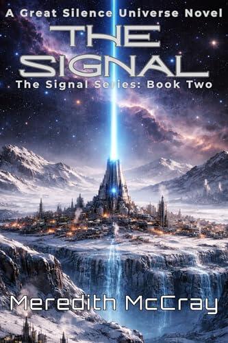 The Signal: Signal Series Book Two, part of The Great Silence Universe