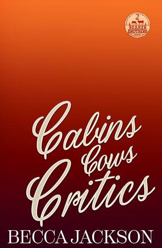 Cabins Cows Critics