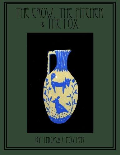 The Crow, The Pitcher & The Fox