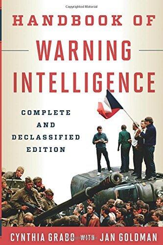 Handbook of Warning Intelligence, Complete and Declassified Edition