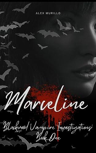 Marceline: Blackwood Vampire Investigations, Book One