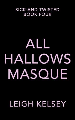 All Hallows Masque: A Twisted Paranormal Romance