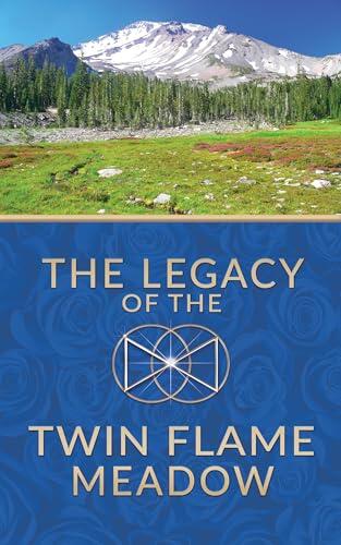 The Legacy of the Twin Flame Meadow