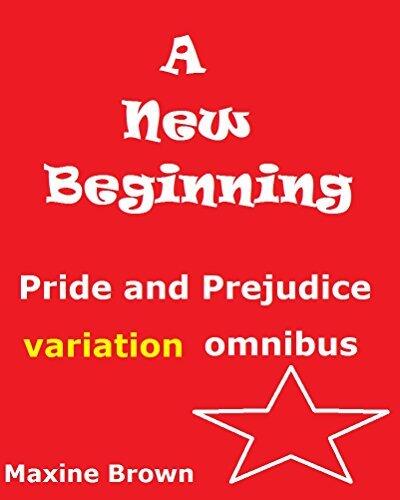 A New Beginning: Pride and Prejudice Variation Omnibus