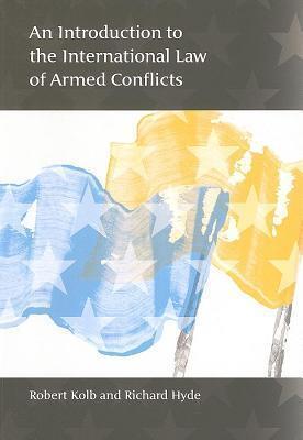 An Introduction to the International Law of Armed Conflicts