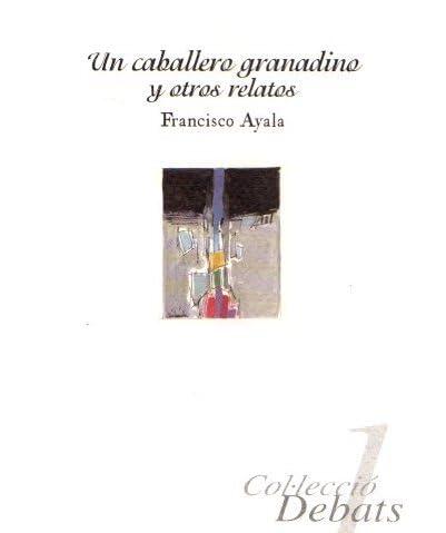 Un caballero granadino y otros relatos (Col·lecció Debats)