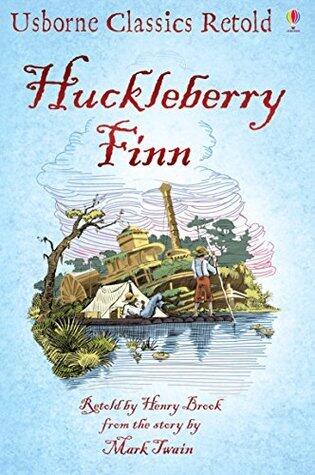 Huckleberry Finn: Usborne Classics Retold