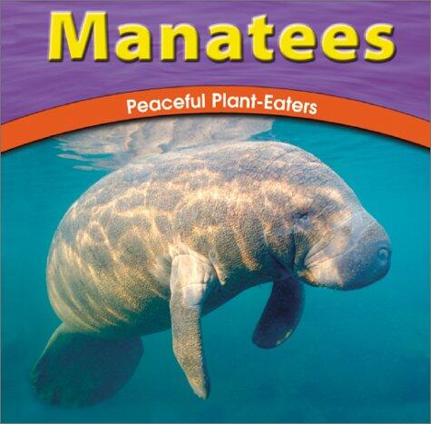 Manatees: Peaceful Plant-Eaters