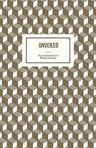 Unveiled: The First Unthank School Anthology