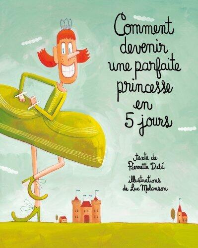 Comment devenir une parfaite princesse en 5 jours