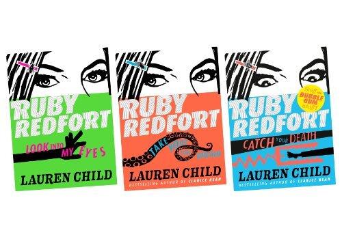 Ruby Redfort (Three book set, includes Look into my Eyes, Take your last Breath and Catch your Death) by Lauren Child