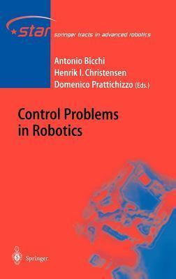 Control Problems in Robotics. Star - Springer Tracts in Advanced Robotics, Volume 4.
