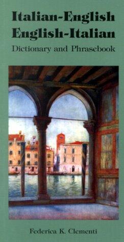Italian-English / English-Italian Dictionary and Phrasebook