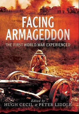 Facing Armageddon: The First World War Experienced