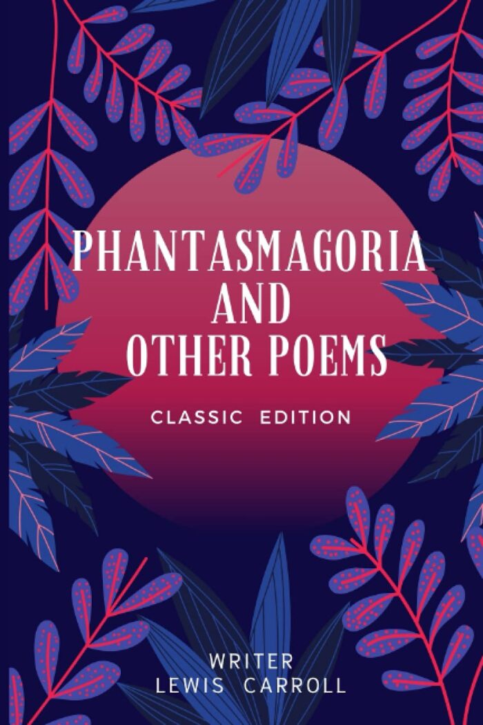 Phantasmagoria and Other Poems: Fantasy poetry, English