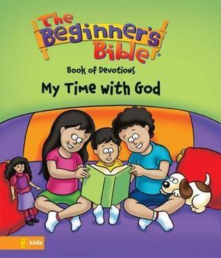 The Beginner's Bible Book of Devotions: My Time with God