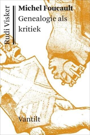 Michel Foucault: Genealogie als kritiek