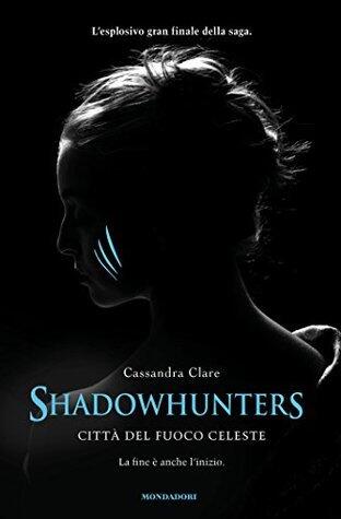 Shadowhunters: Città del fuoco celeste