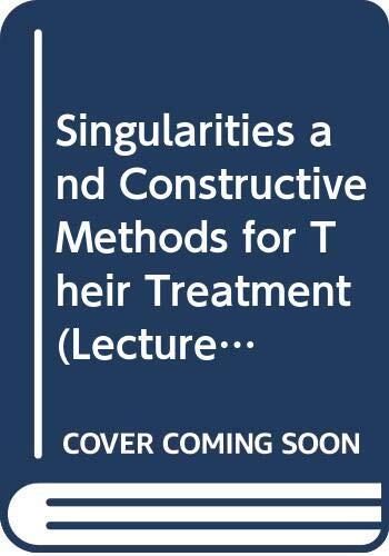 Singularities and Constructive Methods for Their Treatment