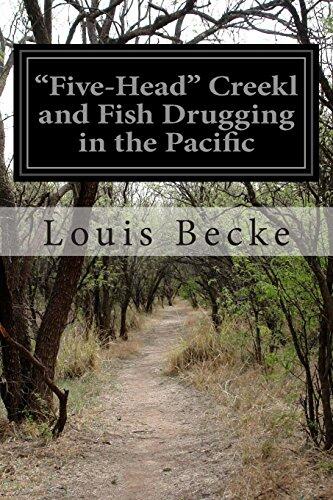 "Five-Head" Creekl and Fish Drugging in the Pacific