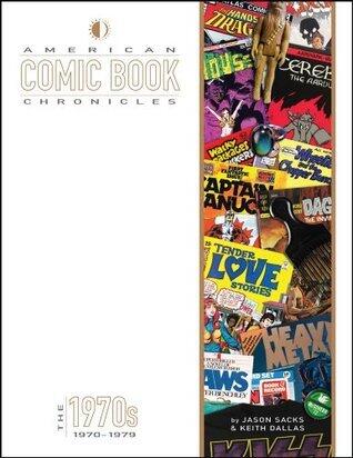 American Comic Book Chronicles: The 1970s: 1970-1979