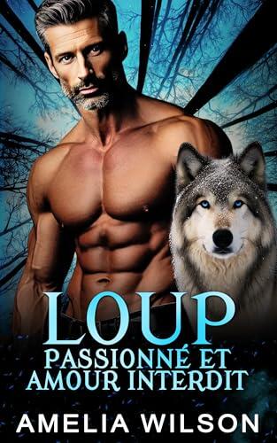 Loup passionné et amour interdit