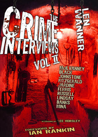The Crime Interviews: Volume Two