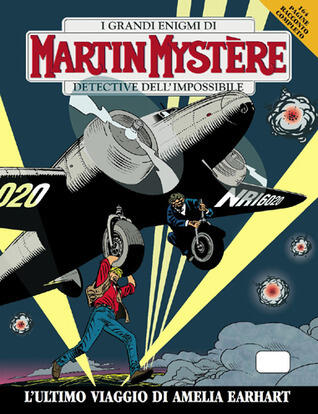 Martin Mystère n. 289: L'ultimo viaggio di Amelia Earhart