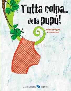 Tutta colpa della pupù