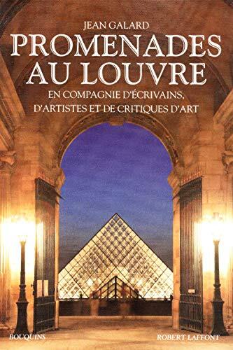 Promenades Au Louvreen Compagnie D'écrivains, D'artistes Et De Critiques D'art