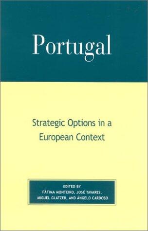 Portugal: Strategic Options in a European Context