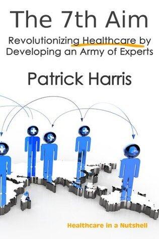 The 7th Aim: Revolutionizing Healthcare by Developing an Army of Experts