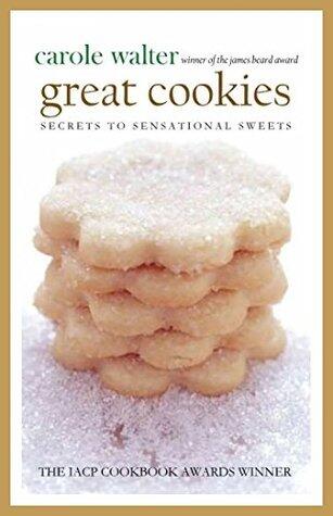 Great Cookies: Secrets to Sensational Sweets