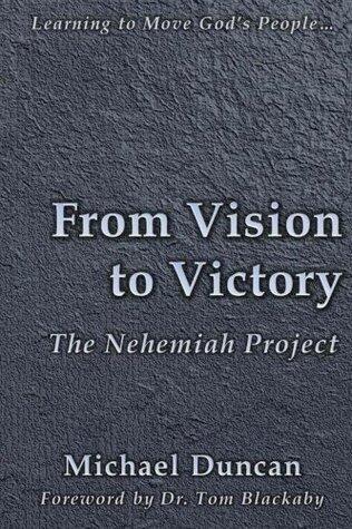 From Vision to Victory: The Nehemiah Project
