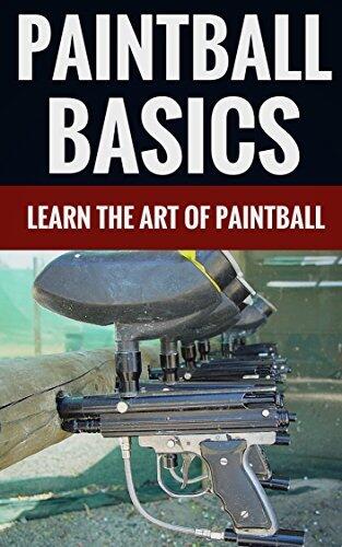 Paintball Basics - Learn The Art Of Paintball