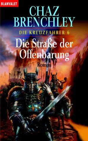 Die Kreuzfahrer 06. Die Straße der Offenbarung.