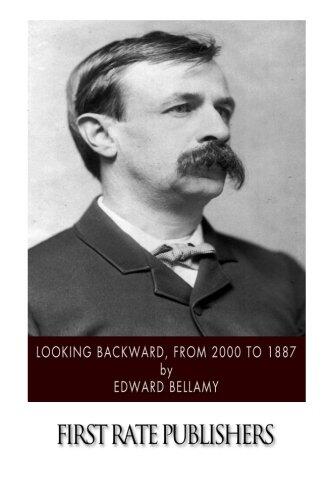 Looking Backward, from 2000 to 1887