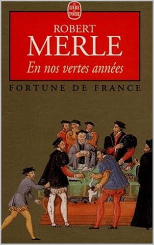 En Nos Vertes Années: Fortune de France (Tome 2)