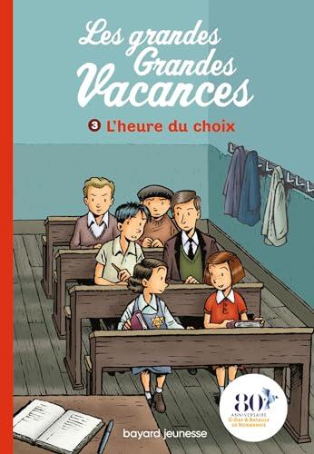 Les grandes grandes vacances, Tome 03: L'heure du choix