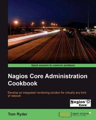 Nagios Core Administration Cookbook