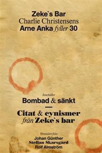 Zeke`s bar - Arne Anka fyller 30