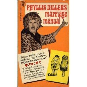 Phyllis Diller's Marriage Manual