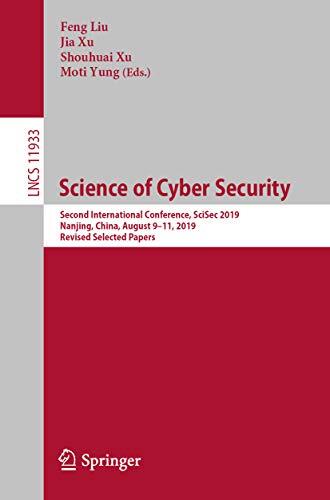 Science of Cyber Security: Second International Conference, SciSec 2019, Nanjing, China, August 9-11, 2019, Revised Selected Papers