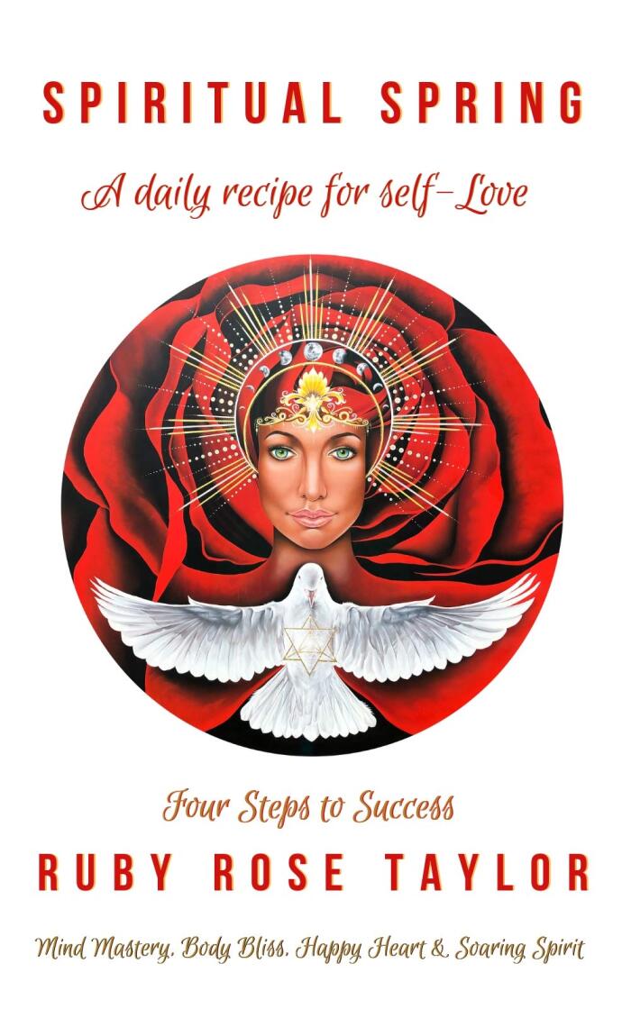 Spiritual Spring: A Daily Recipe for Self-Love; Four Steps To Success